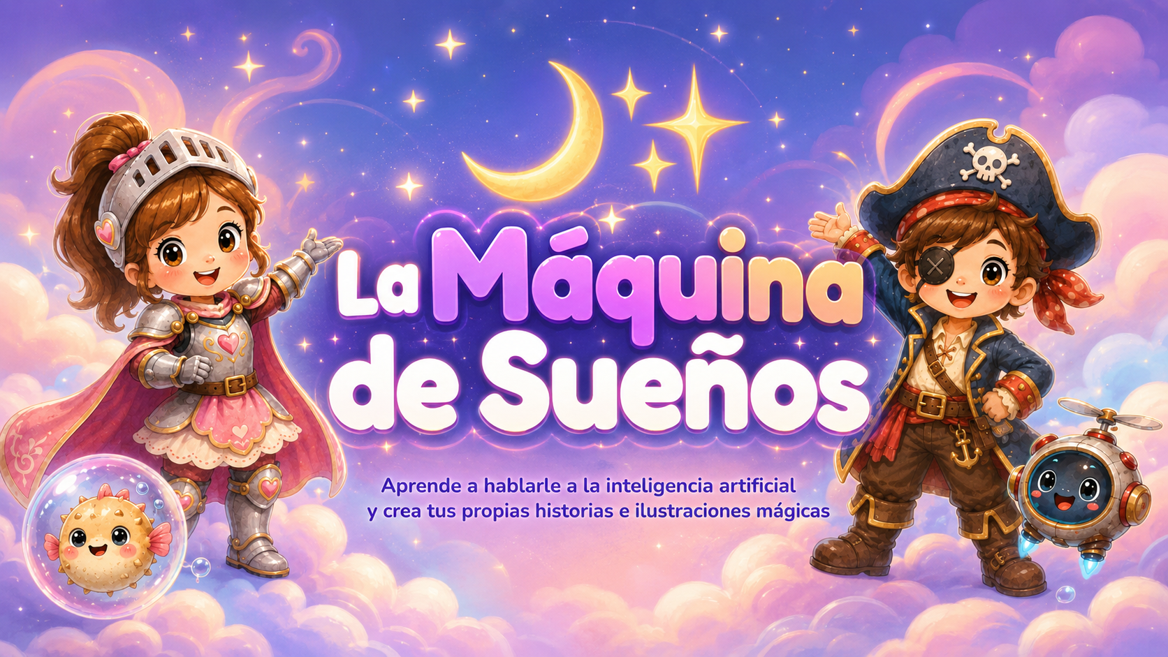 La Máquina de Sueños — Lía la caballera y Leo el pirata entre nubes y estrellas