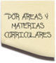 Por Areas y Materias Curriculares