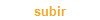 subir