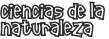 ciencias de la naturaleza