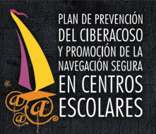 Plan de Prevención del Ciberacoso y Promoción de la Navegación Segura en Centros Escolares