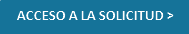 accesoalasolicitud. Este enlace se abrirá en una ventana nueva