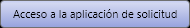 Acceso aplicacion solicitud. Este enlace se abrirá en una ventana nueva