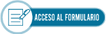 acceso-al-formulario. Este enlace se abrirá en una ventana nueva