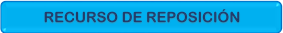 RECURSO DE REPOSICIÓN. Este enlace se abrirá en una ventana nueva